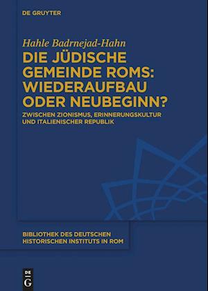 Die jüdische Gemeinde Rom: Wiederaufbau oder Neubeginn?