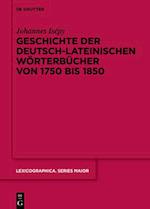 Geschichte der deutsch-lateinischen Worterbucher von 1750 bis 1850