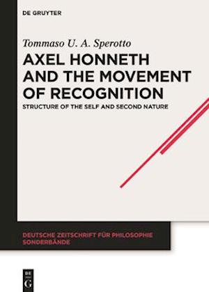 Axel Honneth and the Movement of Recognition