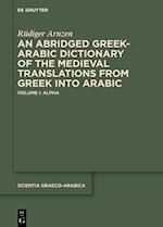 An Abridged Greek-Arabic Dictionary of the Medieval Translations from Greek Into Arabic