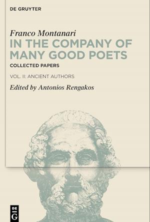 In the Company of Many Good Poets. Collected Papers of Franco Montanari