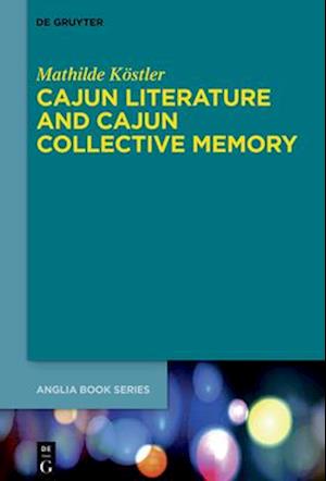 Cajun Literature and Cajun Collective Memory