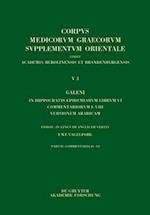 Galeni in Hippocratis Epidemiarum Librum VI Commentariorum I-VIII Versio Arabica