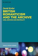 British Romanticism and the Archive