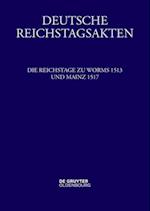 Die Reichstage Zu Worms 1513 Und Mainz 1517