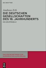 Die "Deutschen Gesellschaften" des 18. Jahrhunderts