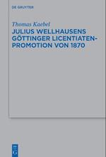 Julius Wellhausens Göttinger Licentiaten-Promotion von 1870