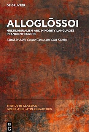 Alloglossoi. Multilingualism and Minority Languages in Ancient Europe