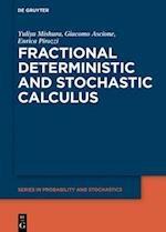 Fractional Deterministic and Stochastic Calculus