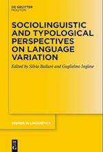 Sociolinguistics and Typological Perspectives on Language Variation