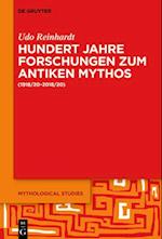 Hundert Jahre Forschungen zum antiken Mythos (1918/20–2018/20)