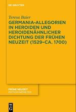 Germania-Allegorien in Heroiden und heroidenähnlicher Dichtung der Frühen Neuzeit (1529-ca. 1700)