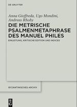 Die metrische Psalmenmetaphrase des Manuel Philes