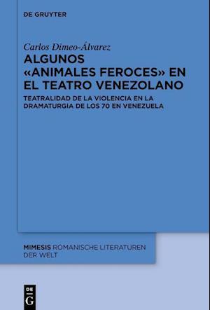 Algunos «Animales Feroces» En El Teatro Venezolano