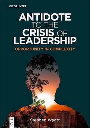 Antidote to the Crisis of Leadership