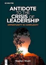 Antidote to the Crisis of Leadership