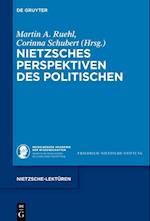 Nietzsches Perspektiven des Politischen