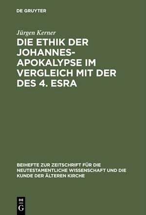 Die Ethik der Johannes-Apokalypse im Vergleich mit der des 4. Esra