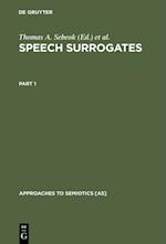 Speech Surrogates. Part 1