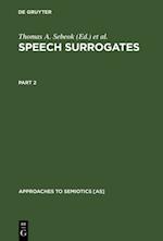 Speech Surrogates. Part 2