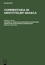 Simplicii in Aristotelis physicorum libros quattuor priores commentaria