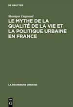 Le mythe de la qualité de la vie et la politique urbaine en France