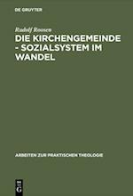 Die Kirchengemeinde - Sozialsystem im Wandel