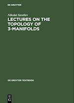 Lectures on the Topology of 3-Manifolds