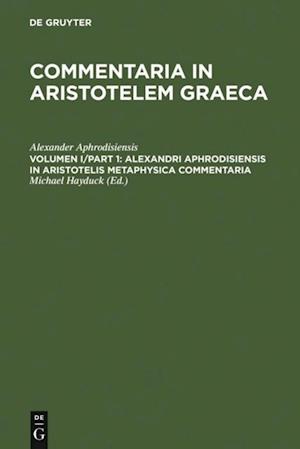 Alexandri Aphrodisiensis in Aristotelis metaphysica commentaria