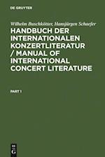 Handbuch der Internationalen Konzertliteratur / Manual of International Concert Literature