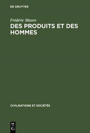 Des produits et des hommes