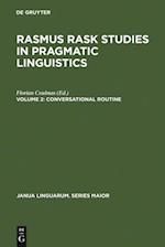 Conversational Routine : Explorations in Standardized Communication Situations and Prepatterned Speech