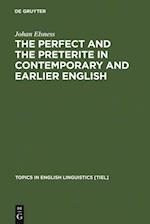 Perfect and the Preterite in Contemporary and Earlier English