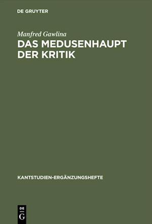 Das Medusenhaupt der Kritik