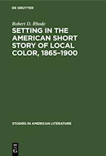 Setting in the American Short Story of Local Color, 1865-1900