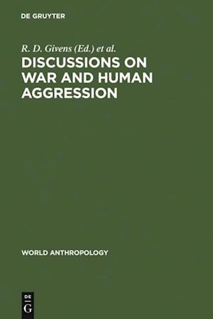 Discussions on War and Human Aggression