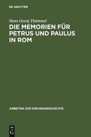 Die Memorien für Petrus und Paulus in Rom