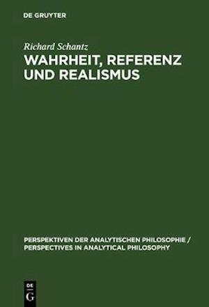 Wahrheit, Referenz und Realismus