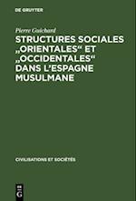 Structures sociales "orientales" et "occidentales" dans l''Espagne musulmane