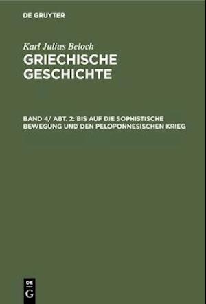 Bis auf die sophistische Bewegung und den peloponnesischen Krieg