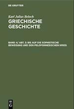 Bis auf die sophistische Bewegung und den peloponnesischen Krieg