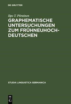 Graphematische Untersuchungen zum Frühneuhochdeutschen