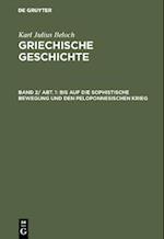 Bis auf die sophistische Bewegung und den peloponnesischen Krieg