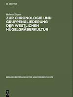 Zur Chronologie und Gruppengliederung der westlichen Hügelgräberkultur