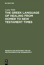 Greek Language of Healing from Homer to New Testament Times