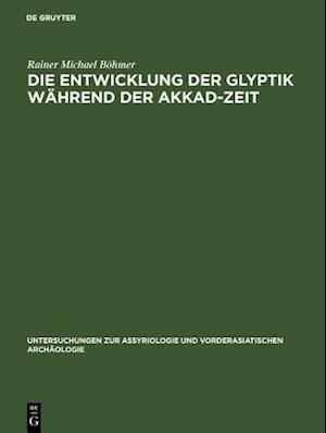 Die Entwicklung der Glyptik während der Akkad-Zeit