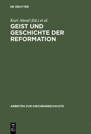 Geist und Geschichte der Reformation