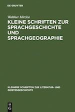 Kleine Schriften zur Sprachgeschichte und Sprachgeographie