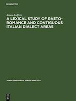 Lexical Study of Raeto-Romance and Contiguous Italian Dialect Areas