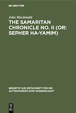 The Samaritan Chronicle No. II (or: Sepher Ha-Yamim)